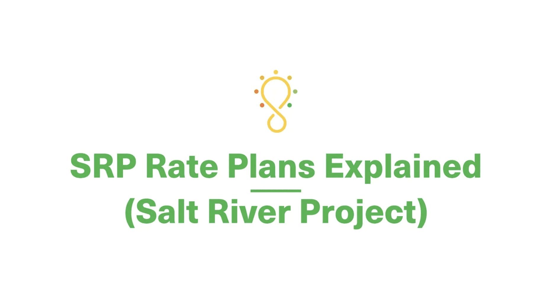 SRP Rate Plans explained (Salt River Project) Freedom Forever